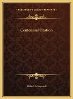 Oración del Centenario - Centennial Oration