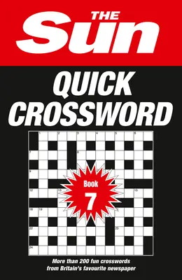 Sun Quick Crossword Book 7 - 200 divertidos crucigramas del periódico favorito de Gran Bretaña - Sun Quick Crossword Book 7 - 200 Fun Crosswords from Britain's Favourite Newspaper