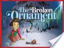 El ornamento roto - The Broken Ornament