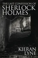 La última confesión de Sherlock Holmes - The Last Confession of Sherlock Holmes