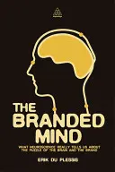Branded Mind: Lo que la neurociencia nos dice realmente sobre el rompecabezas del cerebro y la marca - Branded Mind: What Neuroscience Really Tells Us about the Puzzle of the Brain and the Brand