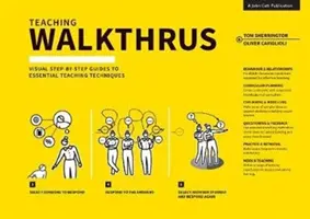 Walkthrus de la Enseñanza: Guías visuales paso a paso de las técnicas didácticas esenciales - Teaching Walkthrus: Visual Step-By-Step Guides to Essential Teaching Techniques