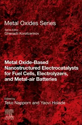 Electrocatalizadores nanoestructurados basados en óxidos metálicos para pilas de combustible, electrolizadores y baterías de metal-aire - Metal Oxide-Based Nanostructured Electrocatalysts for Fuel Cells, Electrolyzers, and Metal-Air Batteries