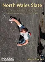 North Wales Slate - Guía de escalada en las canteras de pizarra cercanas a Llanberis, en el norte de Gales - North Wales Slate - A guidebook to the rock climbing in the slate quarries near Llanberis in North Wales