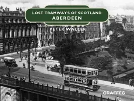 Tranvías perdidos de Escocia: Aberdeen - Lost Tramways of Scotland: Aberdeen