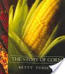 La historia del maíz - The Story of Corn