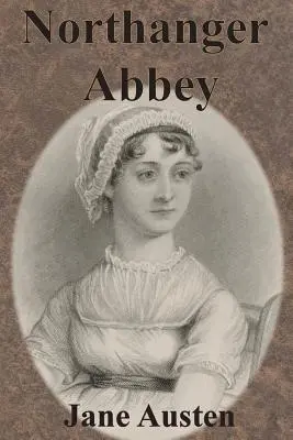 La Abadía de Northanger - Northanger Abbey