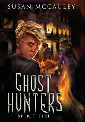 Cazafantasmas: Spirit Fire - Ghost Hunters: Spirit Fire