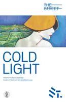 Luz fría - Adaptación de la novela de Frank Moorehouse - Cold Light - Adapted from the novel by Frank Moorehouse