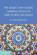 La sharia y la justicia penal islámica en tiempos de guerra y paz - The Shari'a and Islamic Criminal Justice in Time of War and Peace