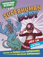 La ciencia de los superpoderes: El cuerpo sobrehumano - Superpower Science: The Superhuman Body