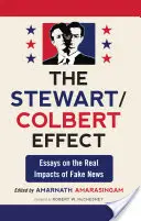 Efecto Stewart/Colbert: Ensayos sobre las repercusiones reales de las noticias falsas - Stewart/Colbert Effect: Essays on the Real Impacts of Fake News