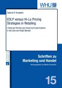 EDLP versus Hi-Lo Pricing Strategies in Retailing; Literature Review and Empirical Examinations in the German Retail Market