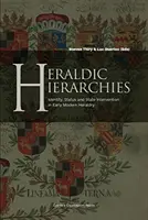 Jerarquías heráldicas: Identidad, estatus e intervención del Estado en la heráldica de principios de la Edad Moderna - Heraldic Hierarchies: Identity, Status and State Intervention in Early Modern Heraldry