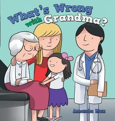 ¿Qué le pasa a la abuela? - What's Wrong with Grandma?