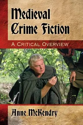 Ficción criminal medieval: Una visión crítica - Medieval Crime Fiction: A Critical Overview