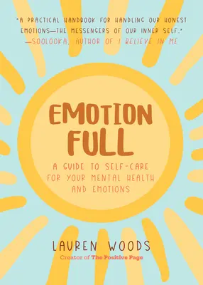 Emotionfull: Una guía de autocuidado para tu salud mental y tus emociones (Ayuda con la autoestima y la autovaloración, ansiedades y fobias) - Emotionfull: A Guide to Self-Care for Your Mental Health and Emotions (Help with Self-Worth and Self-Esteem, Anxieties & Phobias)