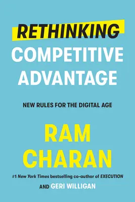 Repensar la ventaja competitiva: Nuevas reglas para la era digital - Rethinking Competitive Advantage: New Rules for the Digital Age