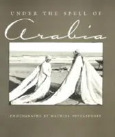 Bajo el hechizo de Arabia - Under the Spell of Arabia