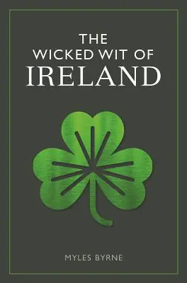 El malvado ingenio de Irlanda - The Wicked Wit of Ireland