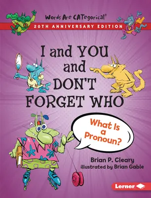 Yo y Tú y No Olvides Quién, Edición 20 Aniversario: ¿Qué es un pronombre? - I and You and Don't Forget Who, 20th Anniversary Edition: What Is a Pronoun?