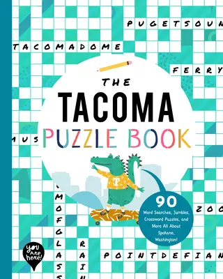 El libro de puzzles de Tacoma: 90 sopas de letras, rompecabezas, crucigramas y más ¡Todo sobre Tacoma, Washington! - The Tacoma Puzzle Book: 90 Word Searches, Jumbles, Crossword Puzzles, and More All about Tacoma, Washington!