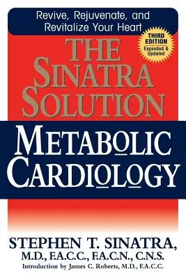 La Solución Sinatra: Cardiología Metabólica - The Sinatra Solution: Metabolic Cardiology