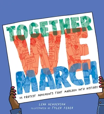 Juntos marchamos: 25 movimientos de protesta que entraron en la historia - Together We March: 25 Protest Movements That Marched Into History