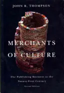 Mercaderes de la cultura - El negocio editorial en el siglo XXI - Merchants of Culture - The Publishing Business in the Twenty-First Century