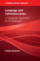 Lengua y series de televisión: Una aproximación lingüística al diálogo televisivo - Language and Television Series: A Linguistic Approach to TV Dialogue