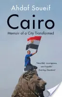 El Cairo - Memorias de una ciudad transformada - Cairo - Memoir of a City Transformed