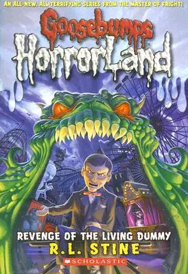 La venganza del muñeco viviente (La piel de gallina - Horrorland #1), 1 - Revenge of the Living Dummy (Goosebumps Horrorland #1), 1