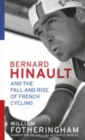 El tejón - Bernard Hinault y la caída y auge del ciclismo francés - Badger - Bernard Hinault and the Fall and Rise of French Cycling