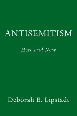 Antisemitismo: Aquí y ahora - Antisemitism: Here and Now