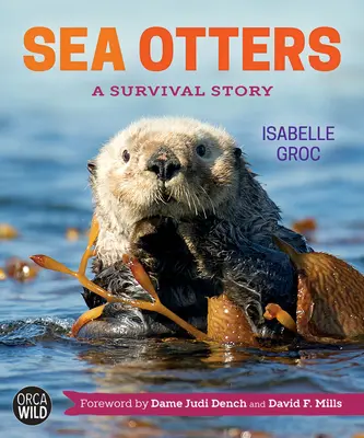 Nutrias marinas: Una historia de supervivencia - Sea Otters: A Survival Story