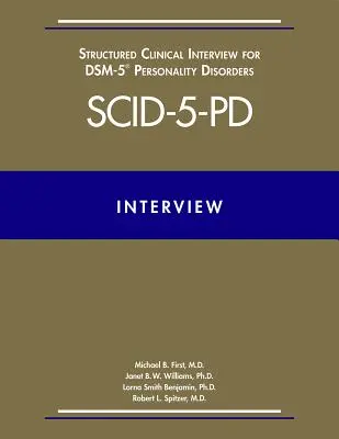 Entrevista clínica estructurada para los trastornos de la personalidad del Dsm-5(r) (Scid-5-Pd) - Structured Clinical Interview for Dsm-5(r) Personality Disorders (Scid-5-Pd)