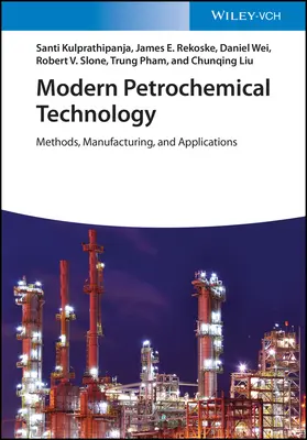 Tecnología petroquímica moderna: Métodos, fabricación y aplicaciones - Modern Petrochemical Technology: Methods, Manufacturing and Applications