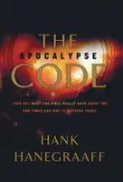 El código del Apocalipsis: Descubra qué dice realmente la Biblia sobre el fin de los tiempos y por qué es importante hoy en día - The Apocalypse Code: Find Out What the Bible Really Says about the End Times and Why It Matters Today