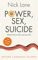 Poder, sexo, suicidio: Las mitocondrias y el sentido de la vida - Power, Sex, Suicide: Mitochondria and the Meaning of Life
