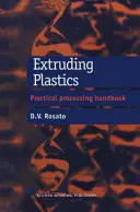 Extrusión de plásticos: Manual práctico de procesamiento - Extruding Plastics: A Practical Processing Handbook