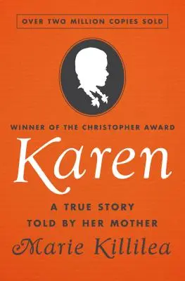 Karen: una historia real contada por su madre - Karen: A True Story Told by Her Mother