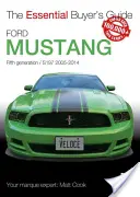 Ford Mustang: Quinta Generación / S197 2005-2014 - Ford Mustang: Fifth Generation / S197 2005-2014