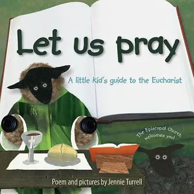 Oremos: Guía de la Eucaristía para niños pequeños - Let Us Pray: A Little Kid's Guide to the Eucharist