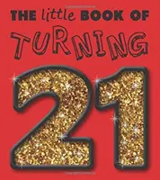 El pequeño libro de los 21 - Little Book of Turning 21