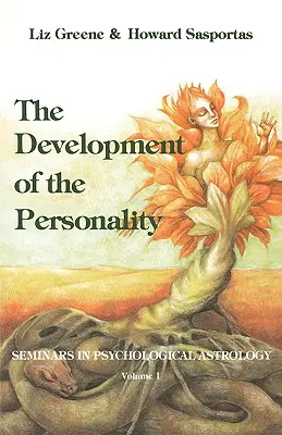 El Desarrollo de la Personalidad: Seminarios de Astrología Psicológica, Vol. 1 - The Development of the Personality: Seminars in Psychological Astrology, Vol. 1