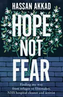 Hope Not Fear - Finding My Way from Refugee to Filmmaker to NHS Hospital Cleaner and Activist (Esperanza, no miedo: de refugiada a cineasta, a limpiadora de hospitales del NHS y a activista) - Hope Not Fear - Finding My Way from Refugee to Filmmaker to NHS Hospital Cleaner and Activist