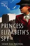 El espía de la princesa Isabel - Princess Elizabeth's Spy