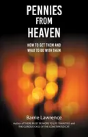 Centavos del cielo: cómo conseguirlos y qué hacer con ellos - Pennies from Heaven: How To Get Them and What To Do With Them