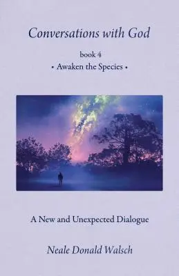 Conversaciones con Dios, Libro 4: Despertar a la Especie - Conversations with God, Book 4: Awaken the Species