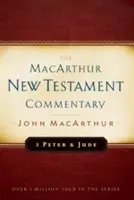 2 Pedro y Judas Comentario MacArthur del Nuevo Testamento - 2 Peter and Jude MacArthur New Testament Commentary